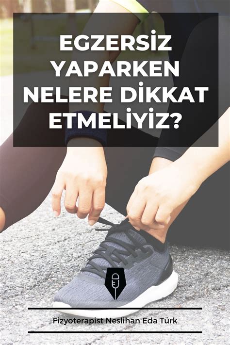 "Egzersiz Yaparken Dikkat Edilmesi Gerekenler"