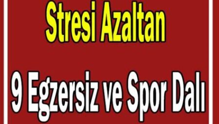 Spor ve Egzersizle Stresi Azaltma